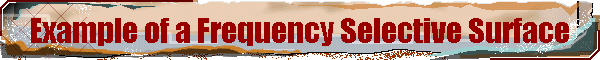 Example of a Frequency Selective Surface